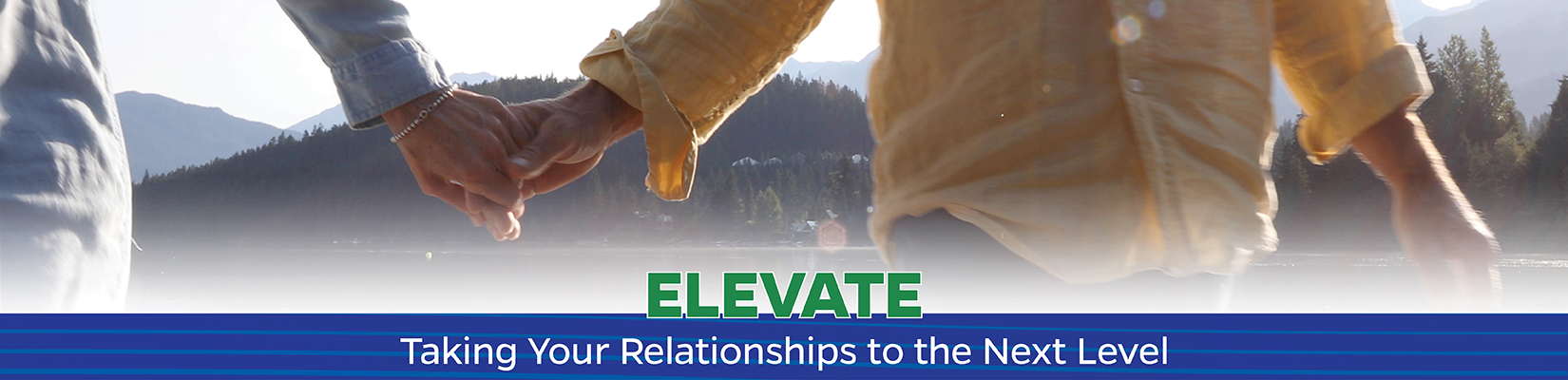 Elevate: Taking Your Relationship To The Next Level
